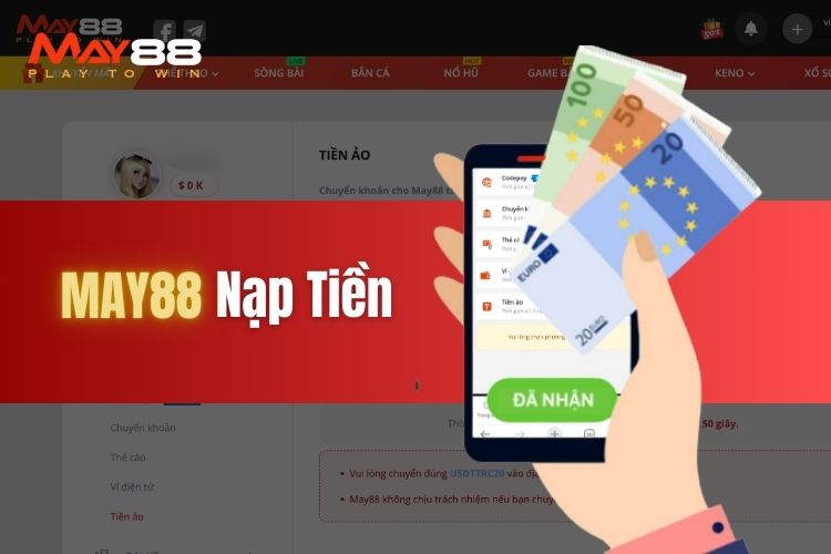 May88 Nạp tiền - Giao dịch nhanh chóng cùng nhà cái