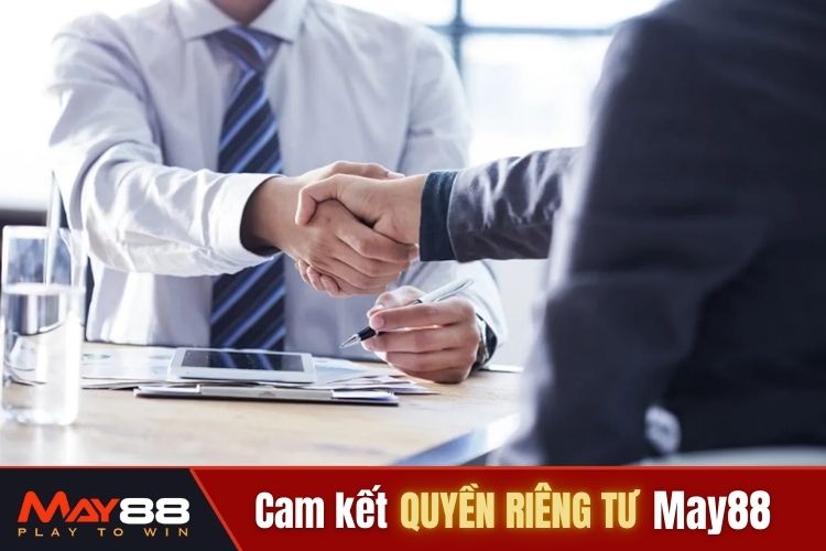 Cam kết về quyền riêng tư tại nhà cái May88